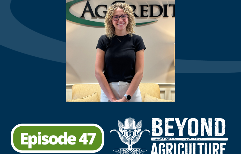 Episode 47: The Ag Credit Experience